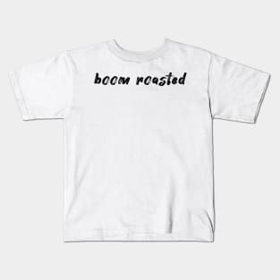 Boom Roasted - Michael Scott - the Office (US) Kids T-Shirt